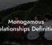 Monogamous Relationships Definition