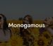 Monogamous.