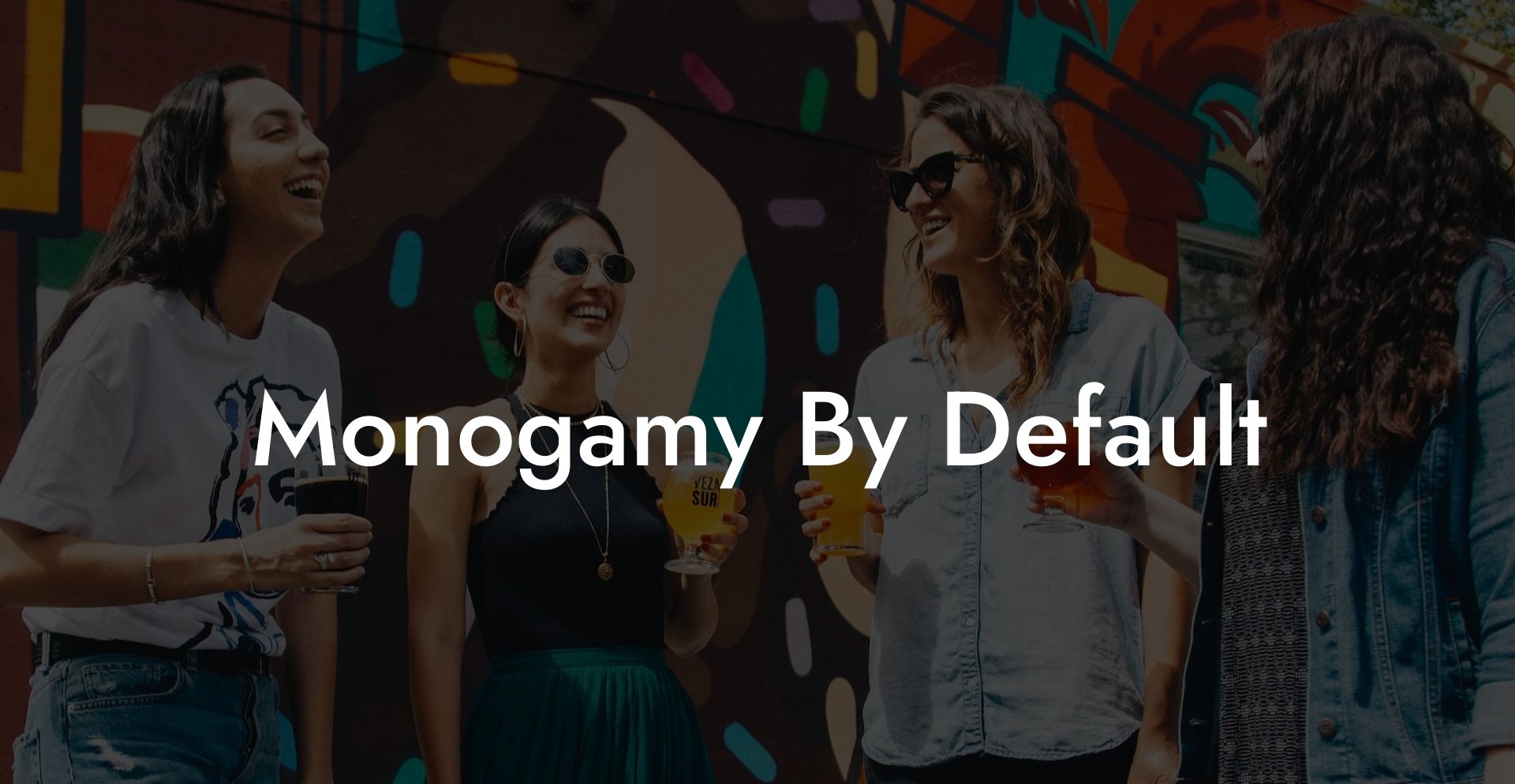 Monogamy By Default