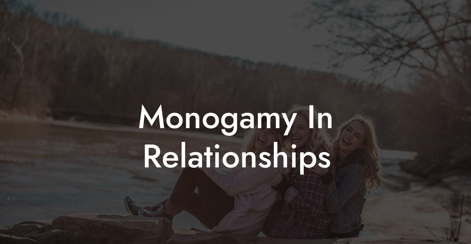Monogamy In Relationships