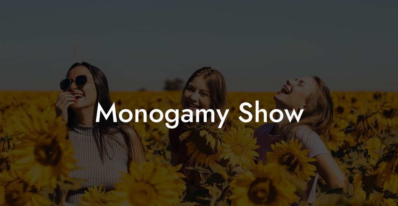Monogamy Show