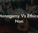 Monogamy Vs Ethical Non