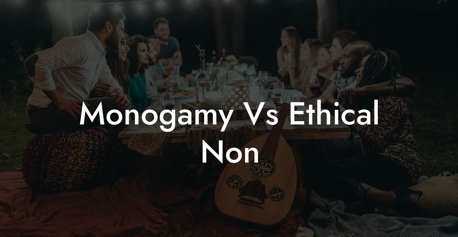 Monogamy Vs Ethical Non
