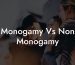 Monogamy Vs Non Monogamy