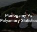 Monogamy Vs Polyamory Statistics