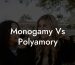 Monogamy Vs Polyamory