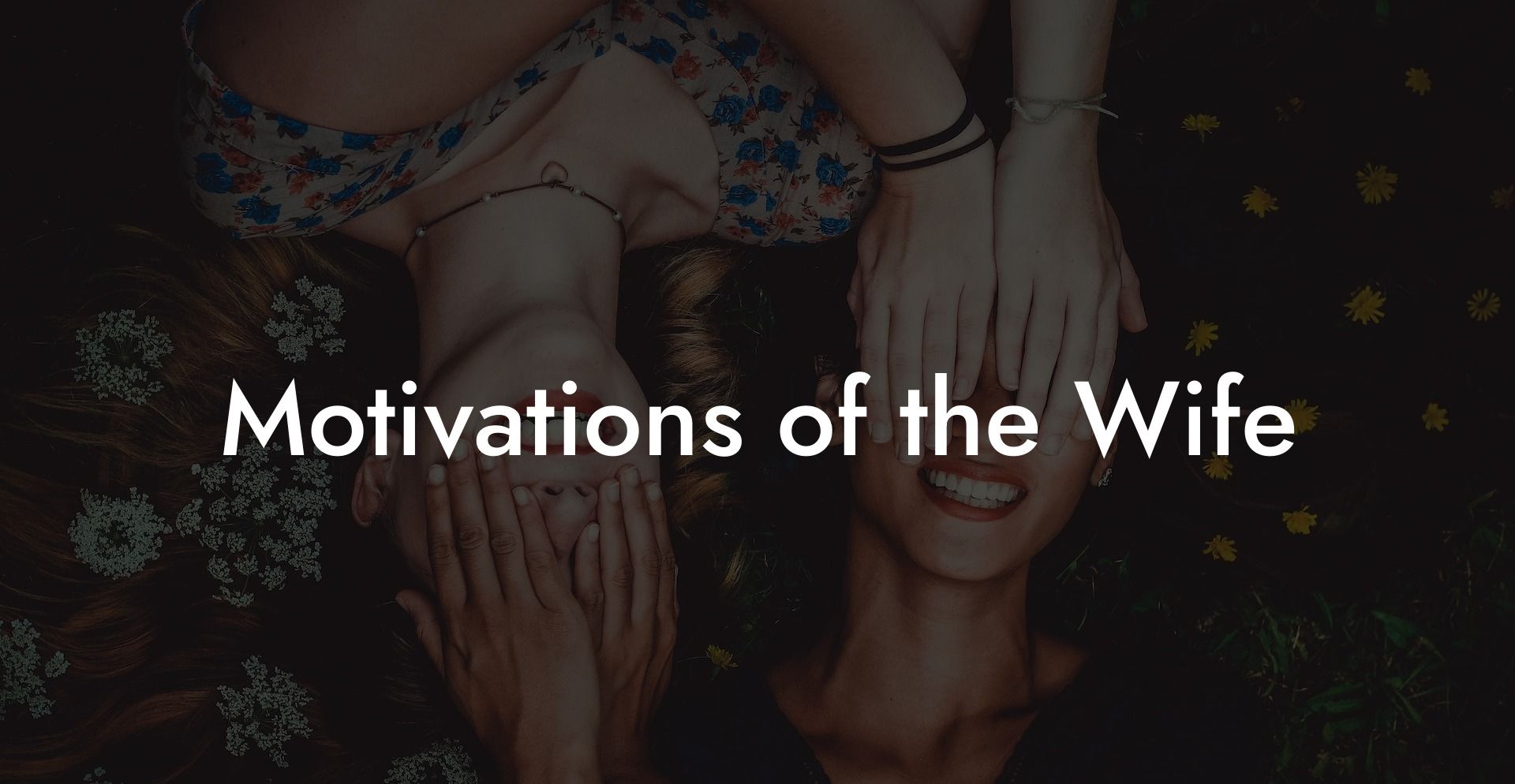 Motivations of the Wife