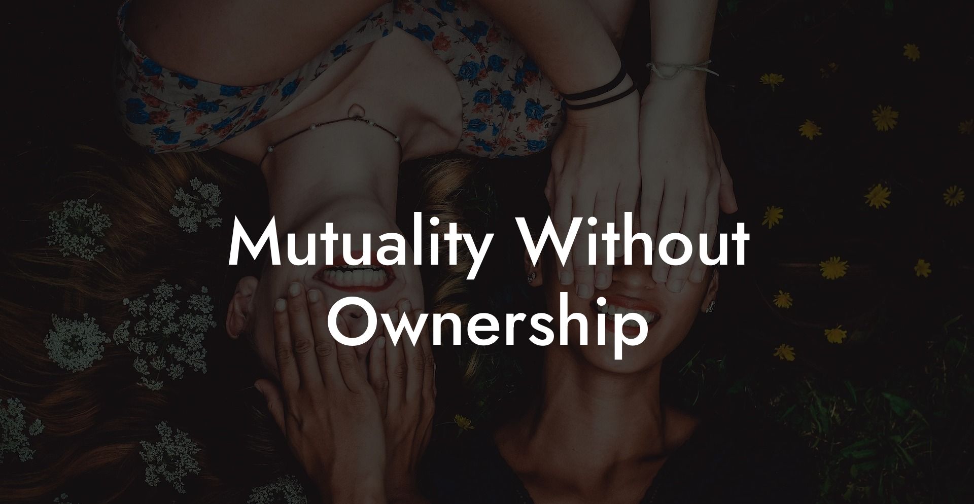 Mutuality Without Ownership