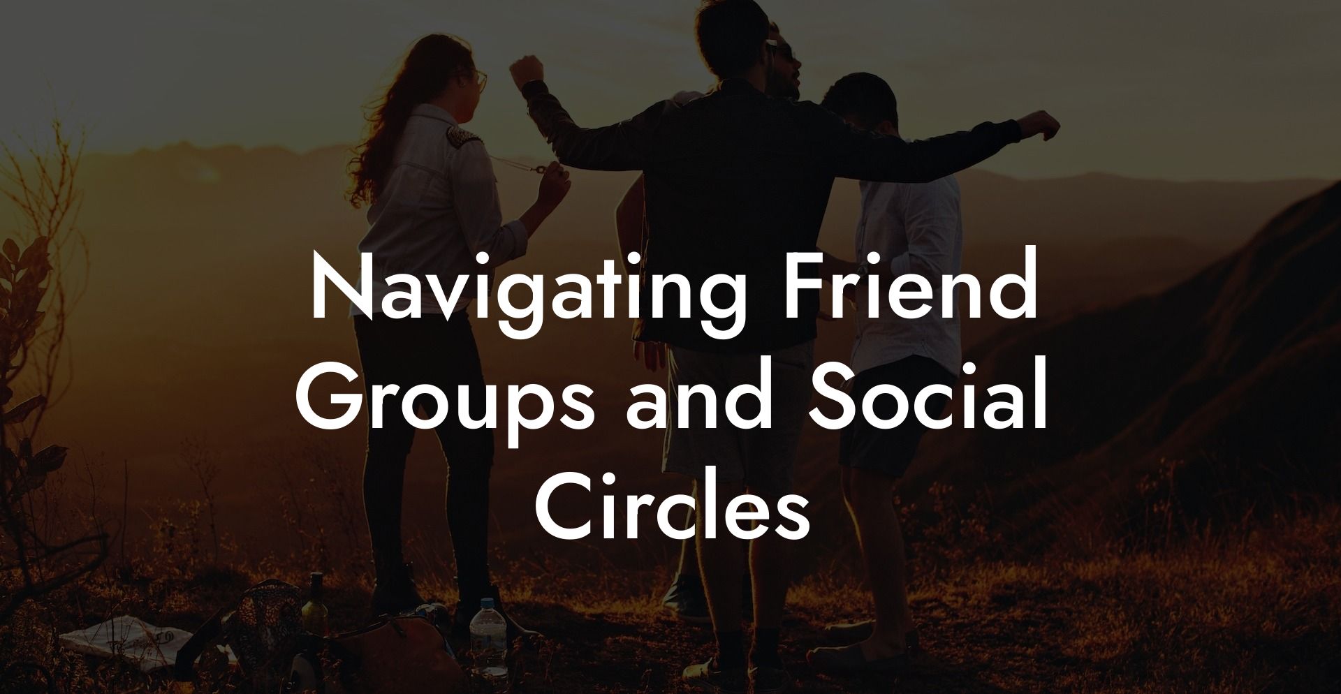 Navigating Friend Groups and Social Circles