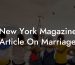 New York Magazine Article On Marriage