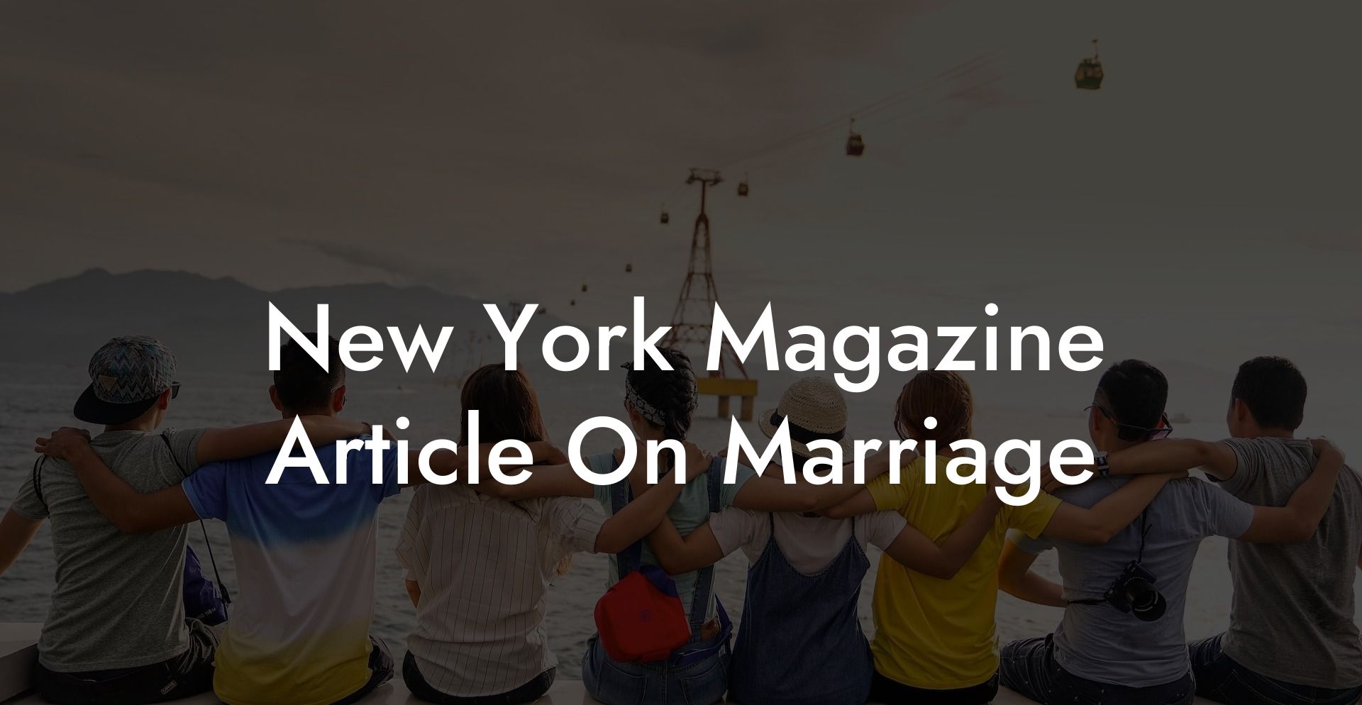 New York Magazine Article On Marriage