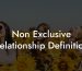 Non Exclusive Relationship Definition