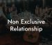 Non Exclusive Relationship