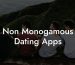 Non Monogamous Dating Apps