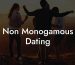 Non Monogamous Dating