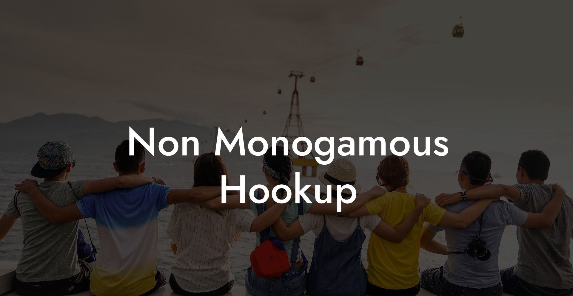 Non Monogamous Hookup