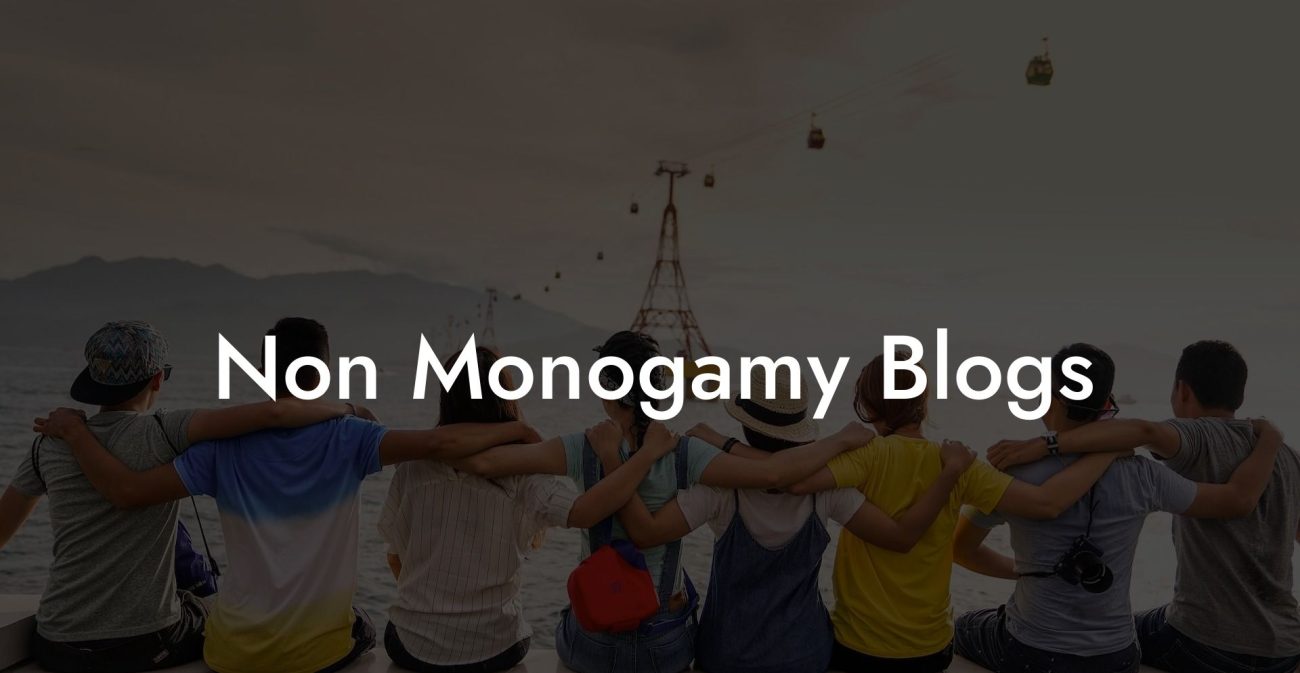 Non Monogamy Blogs