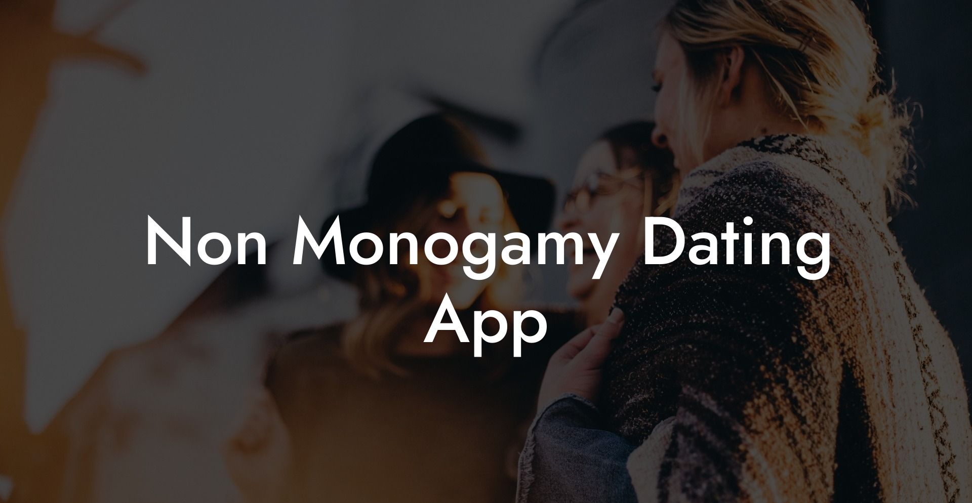 Non Monogamy Dating App