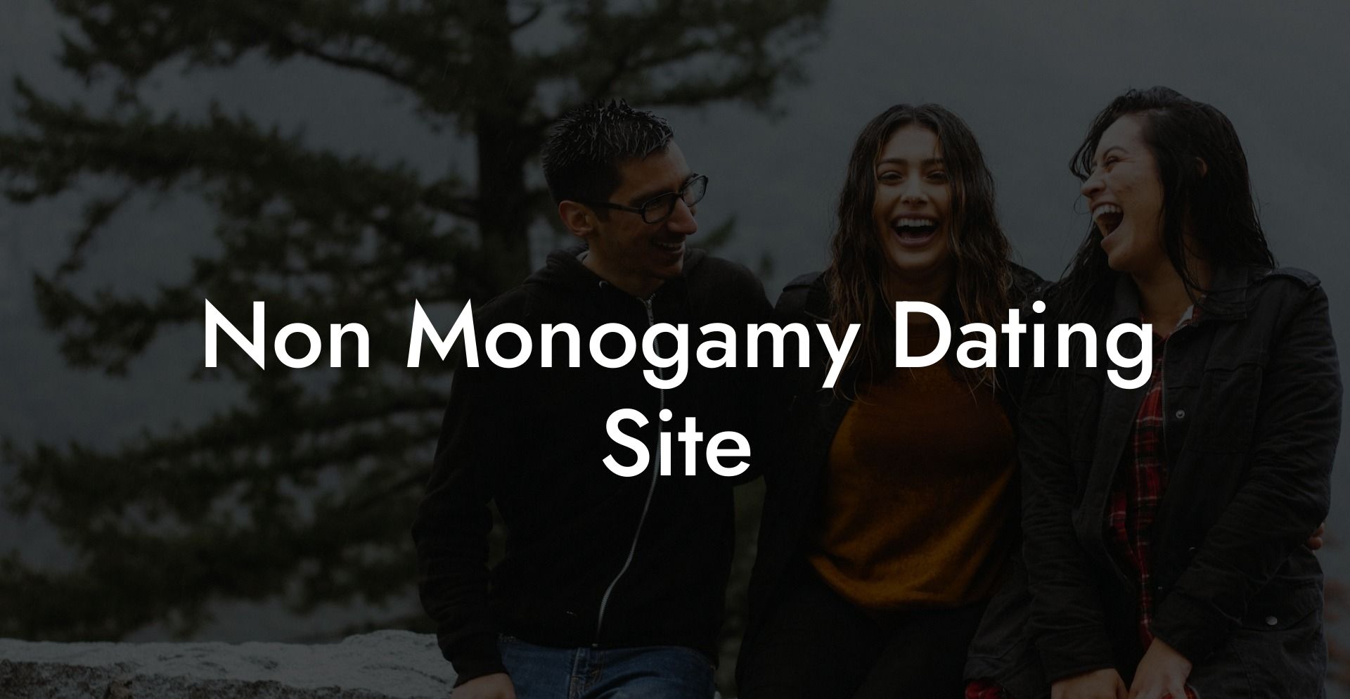 Non Monogamy Dating Site