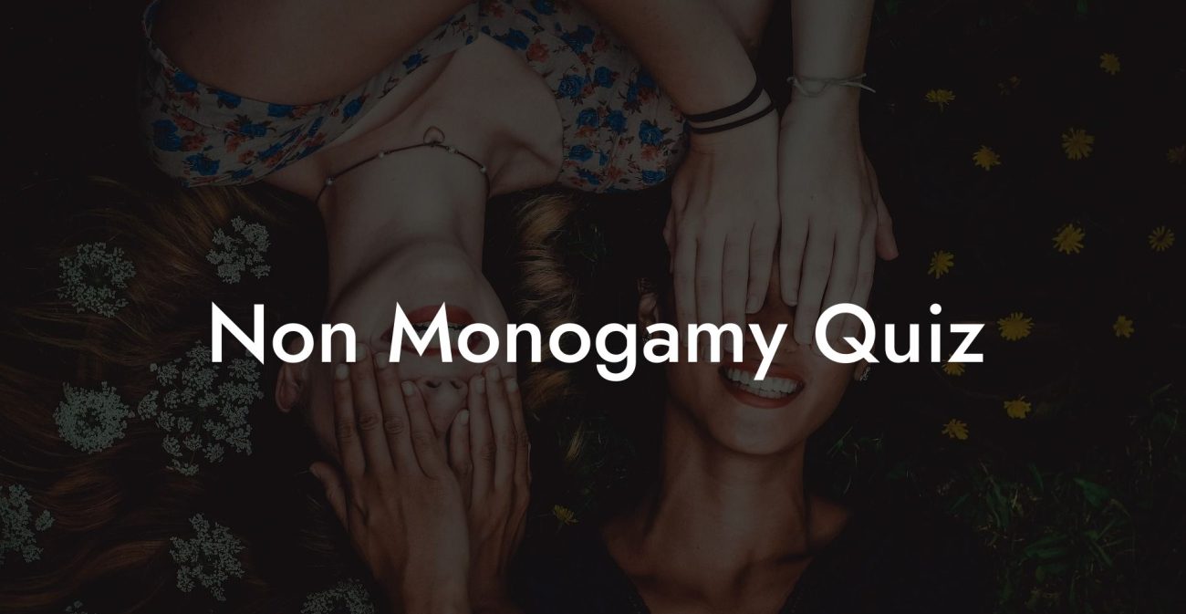 Non Monogamy Quiz
