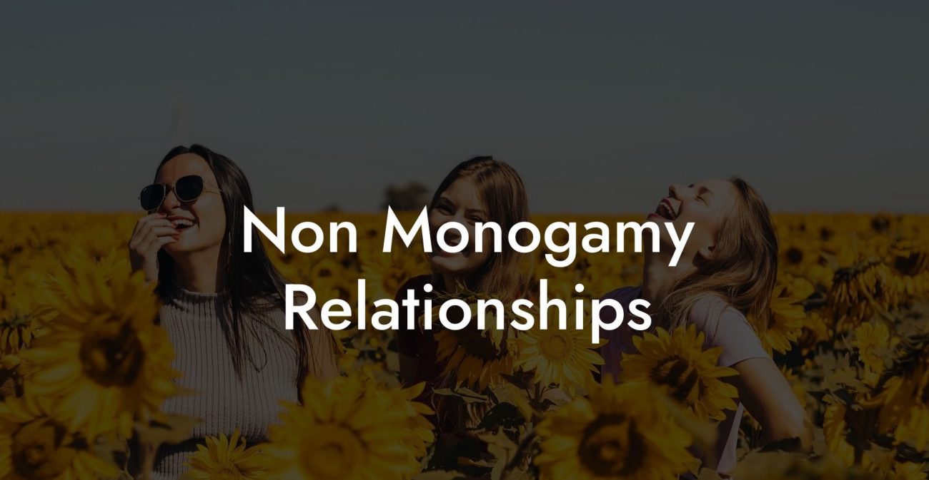 Non Monogamy Relationships