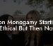 Non Monogamy Starting Ethical But Then Not