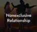 Nonexclusive Relationship