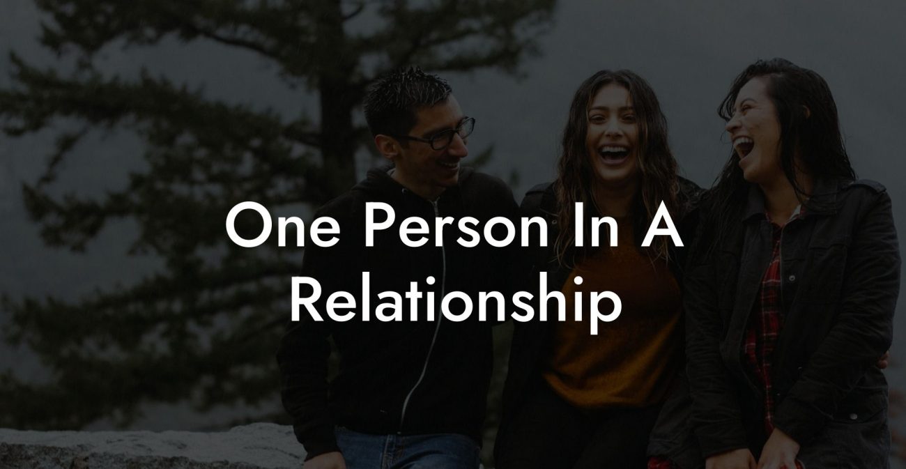 One Person In A Relationship