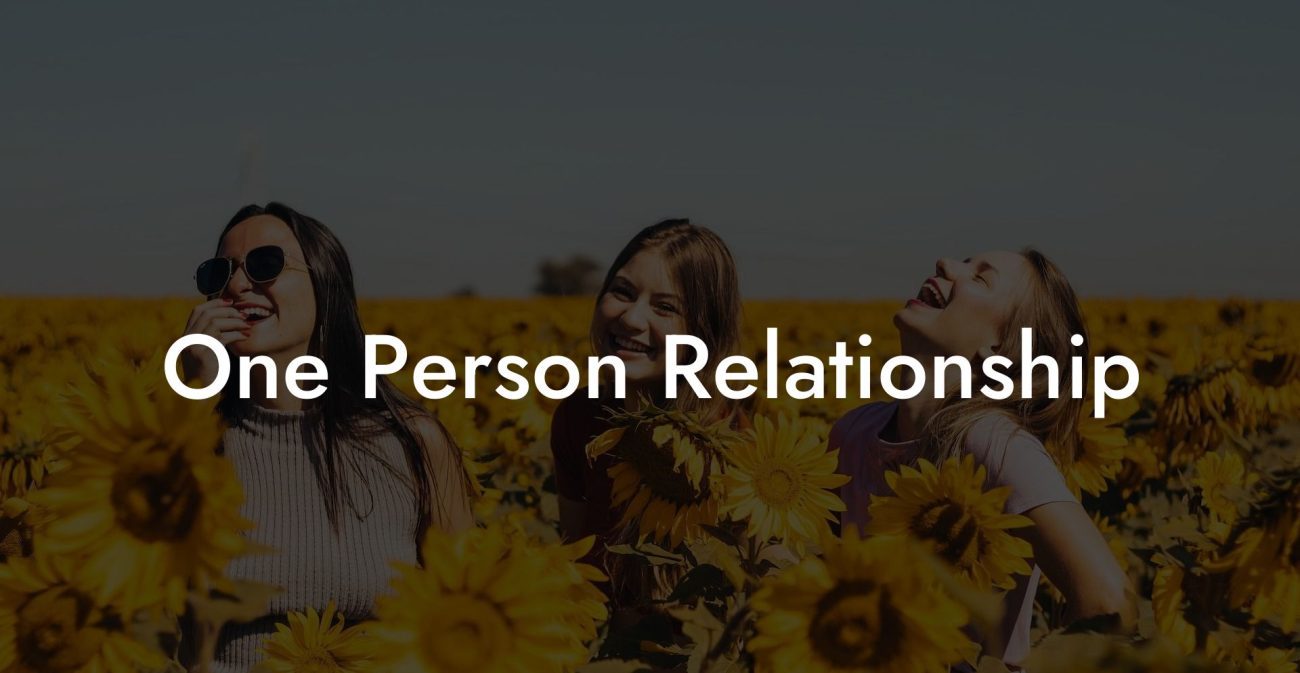 One Person Relationship