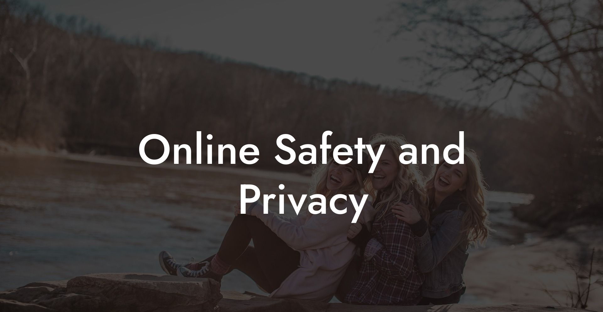 Online Safety and Privacy