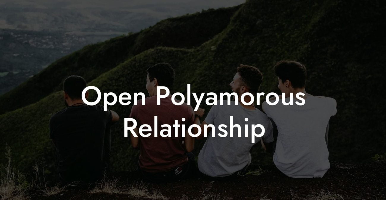 Open Polyamorous Relationship