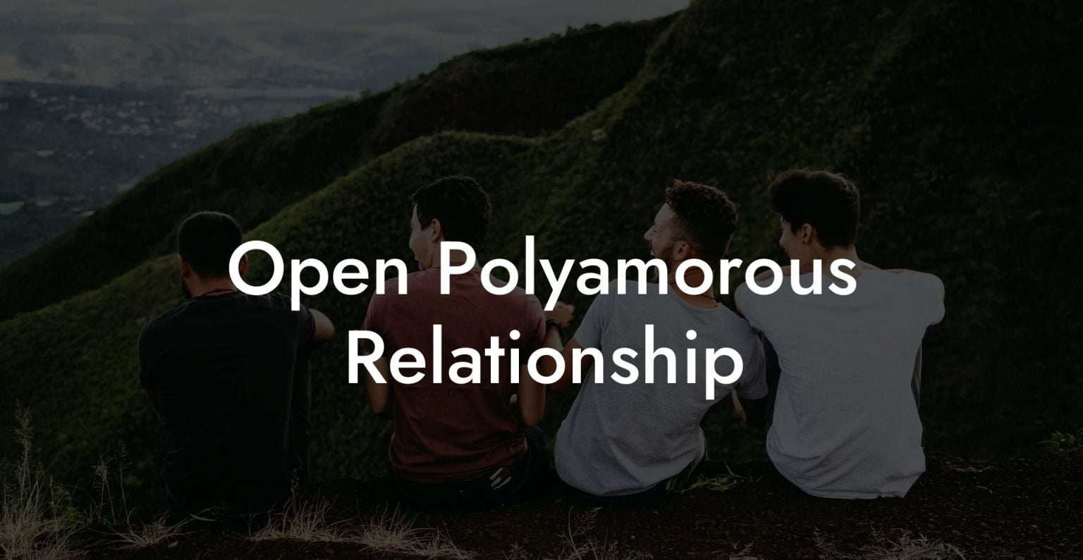 Open Polyamorous Relationship - The Monogamy Experiment