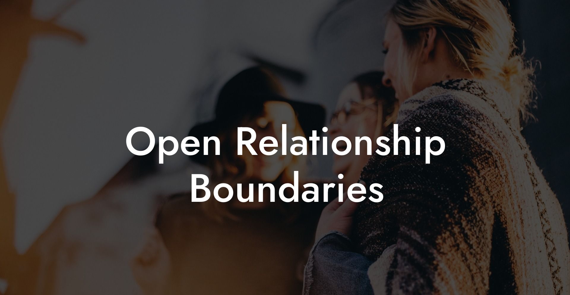 Open Relationship Boundaries