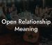 Open Relationship Meaning