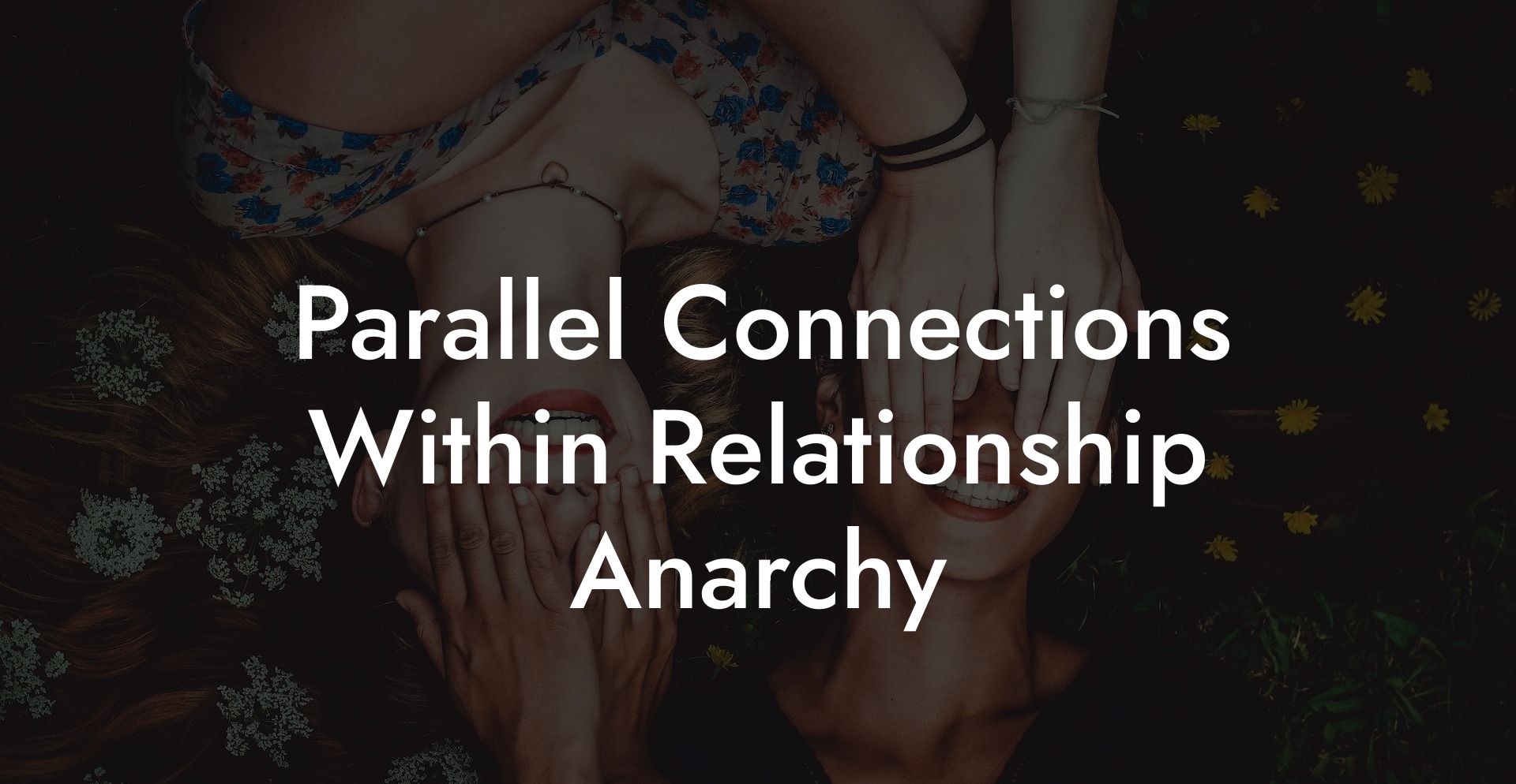Parallel Connections Within Relationship Anarchy
