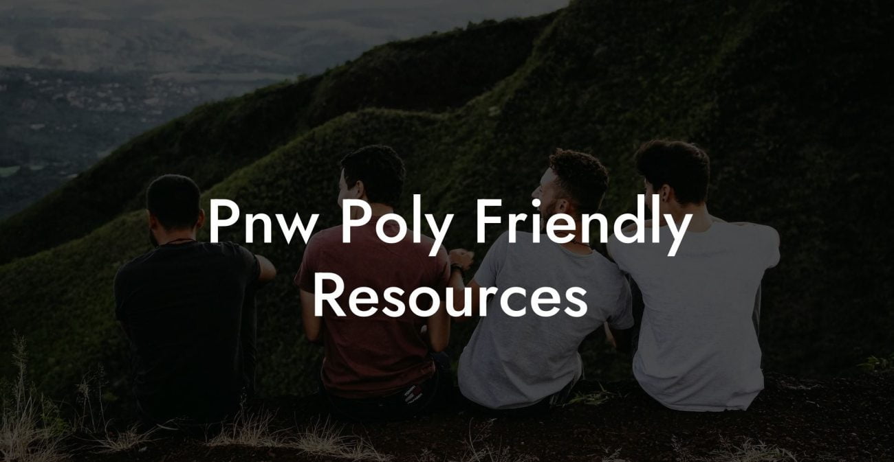 Pnw Poly Friendly Resources