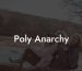 Poly Anarchy