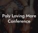 Poly Loving More Conference