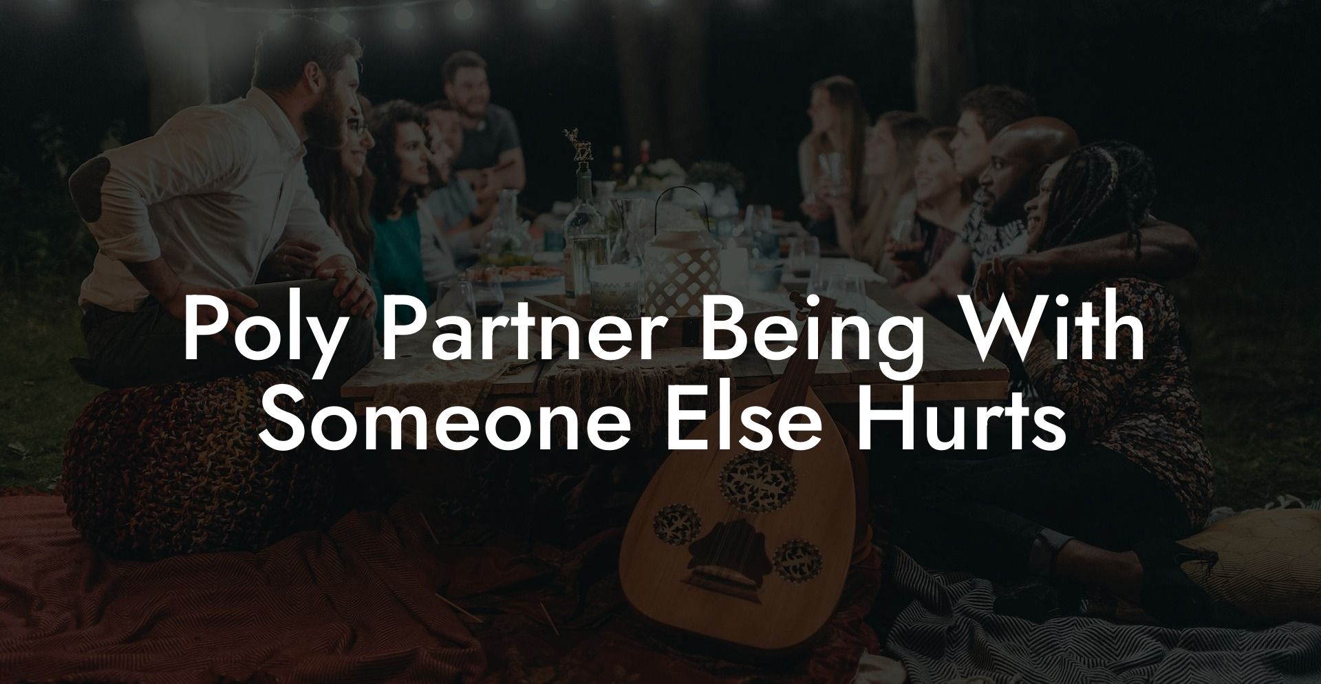 Poly Partner Being With Someone Else Hurts