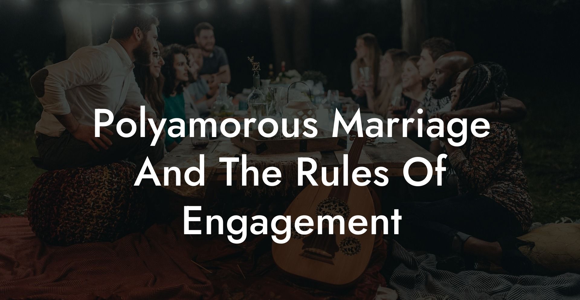 Polyamorous Marriage And The Rules Of Engagement