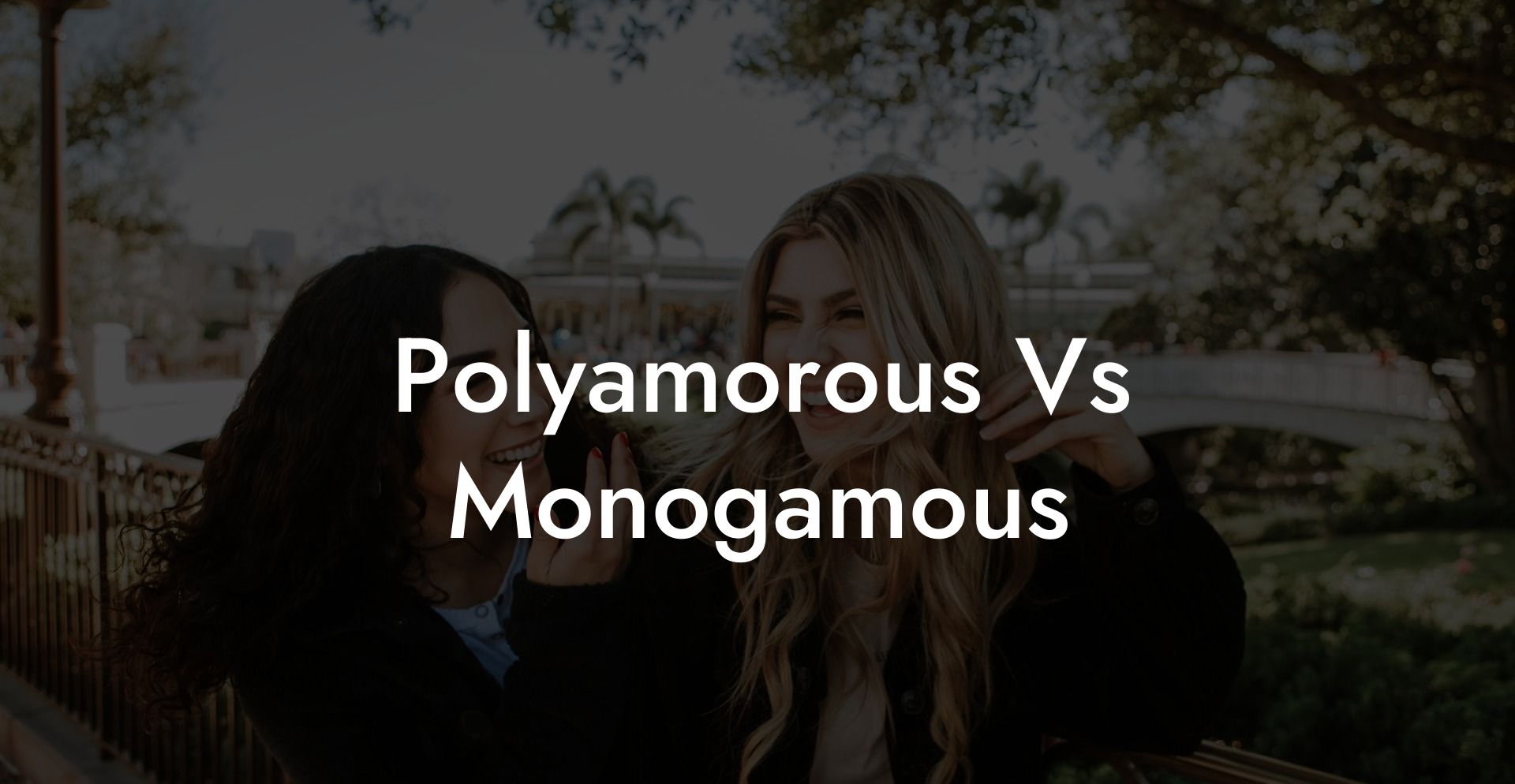 Polyamorous Vs Monogamous