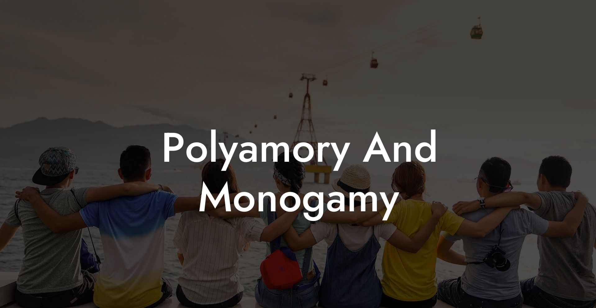 Polyamory And Monogamy