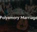 Polyamory Marriage