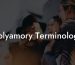 Polyamory Terminology