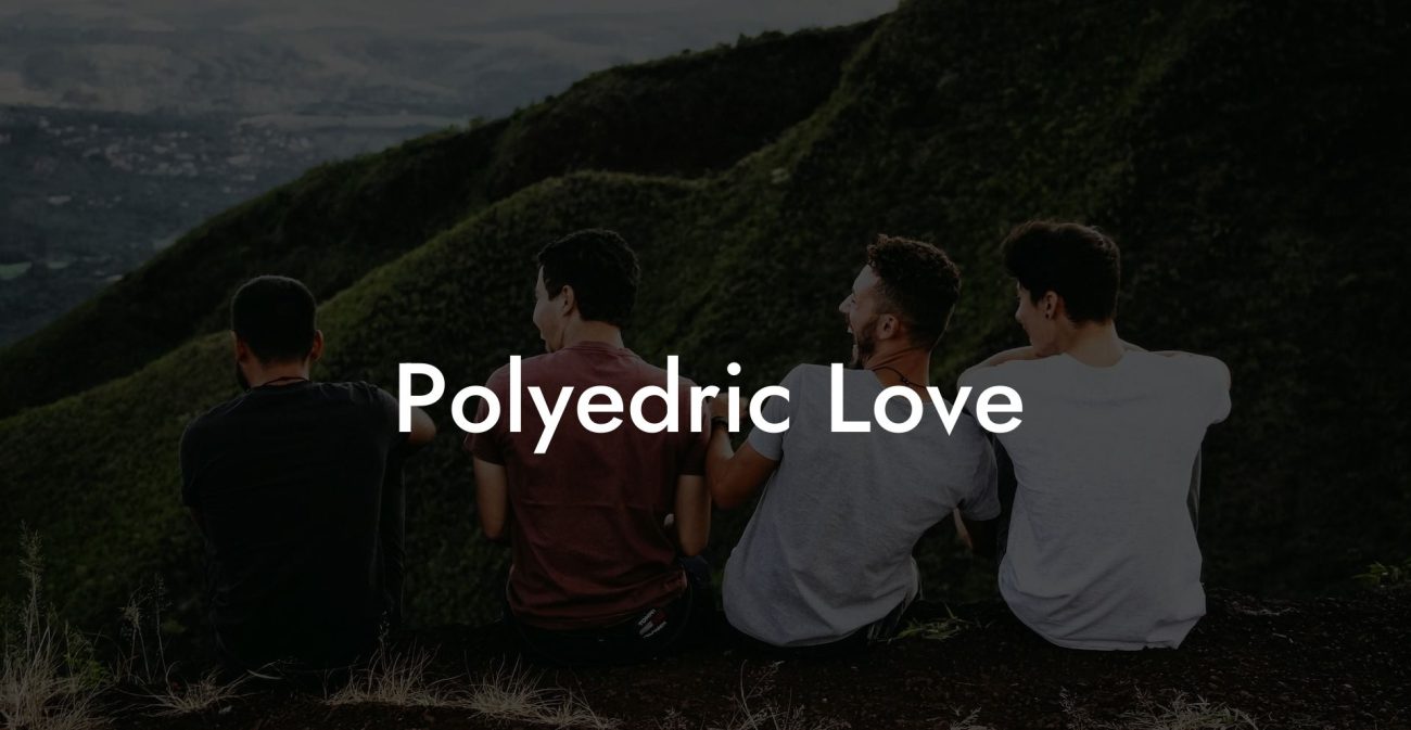 Polyedric Love