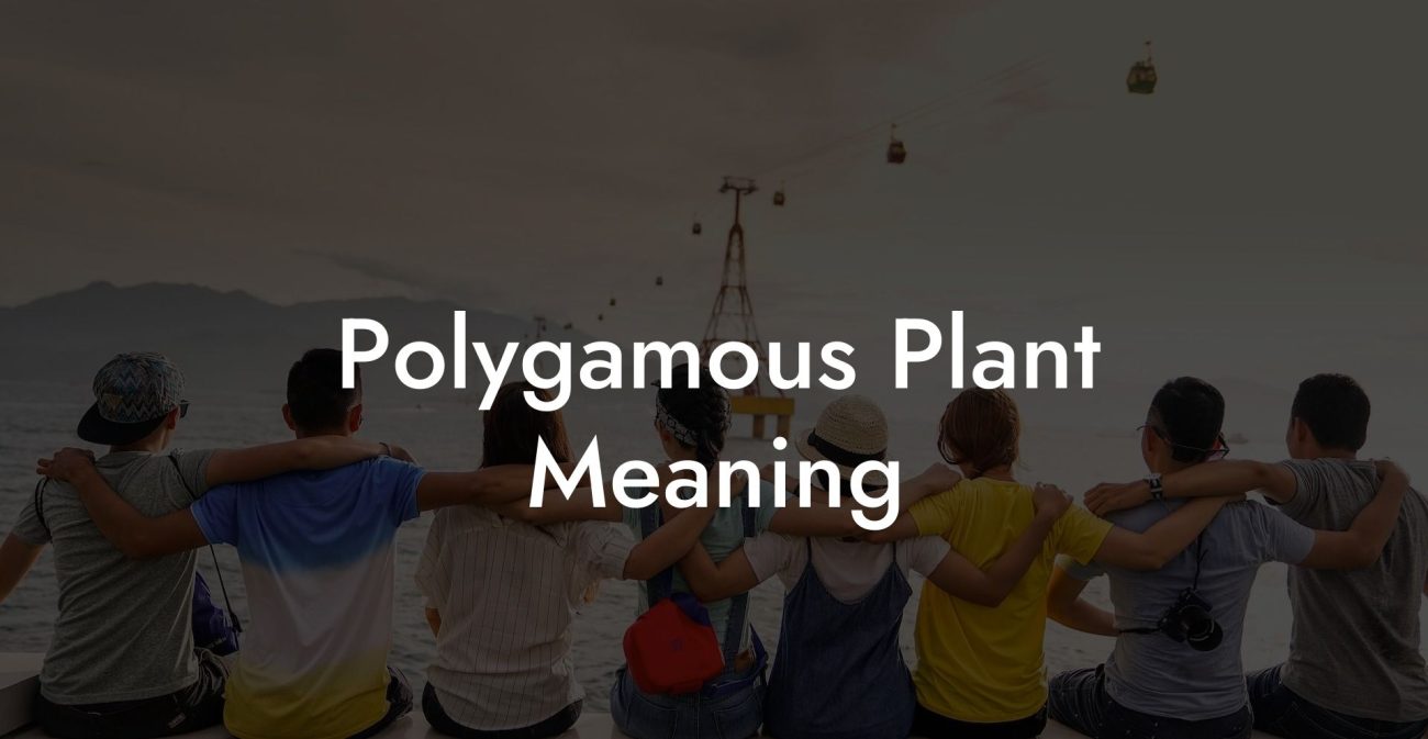 Polygamous Plant Meaning