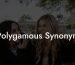 Polygamous Synonym