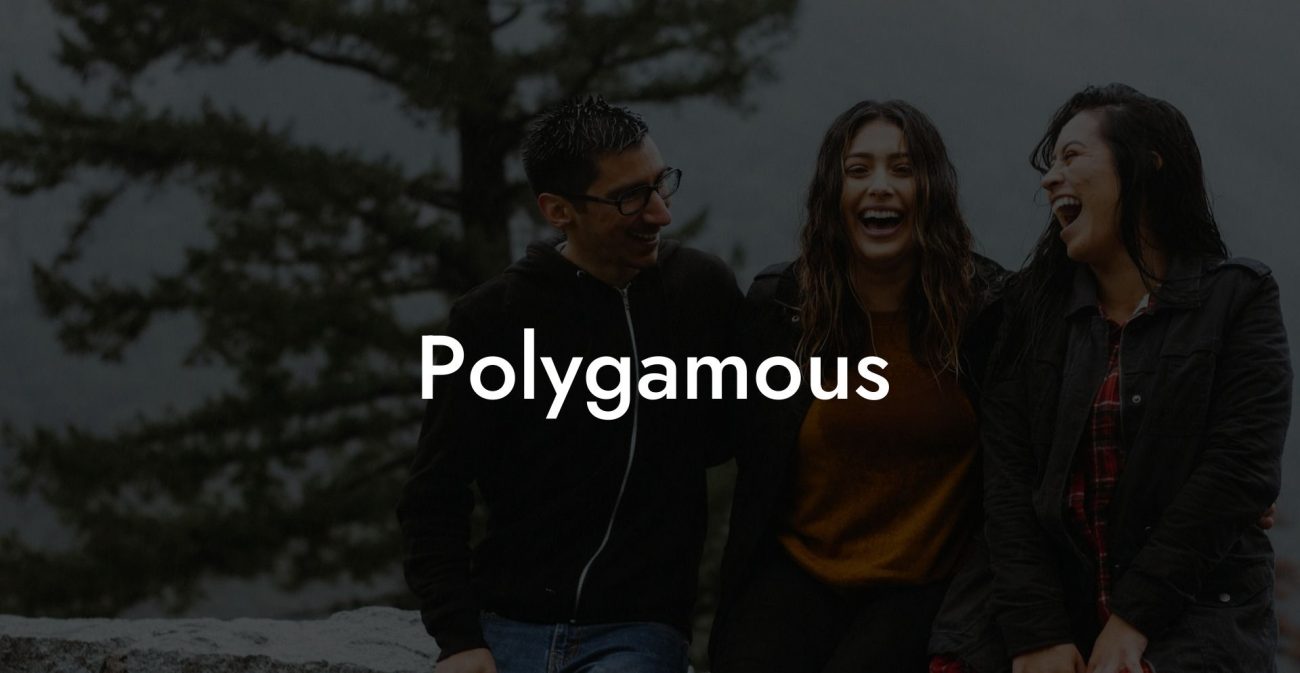 Polygamous