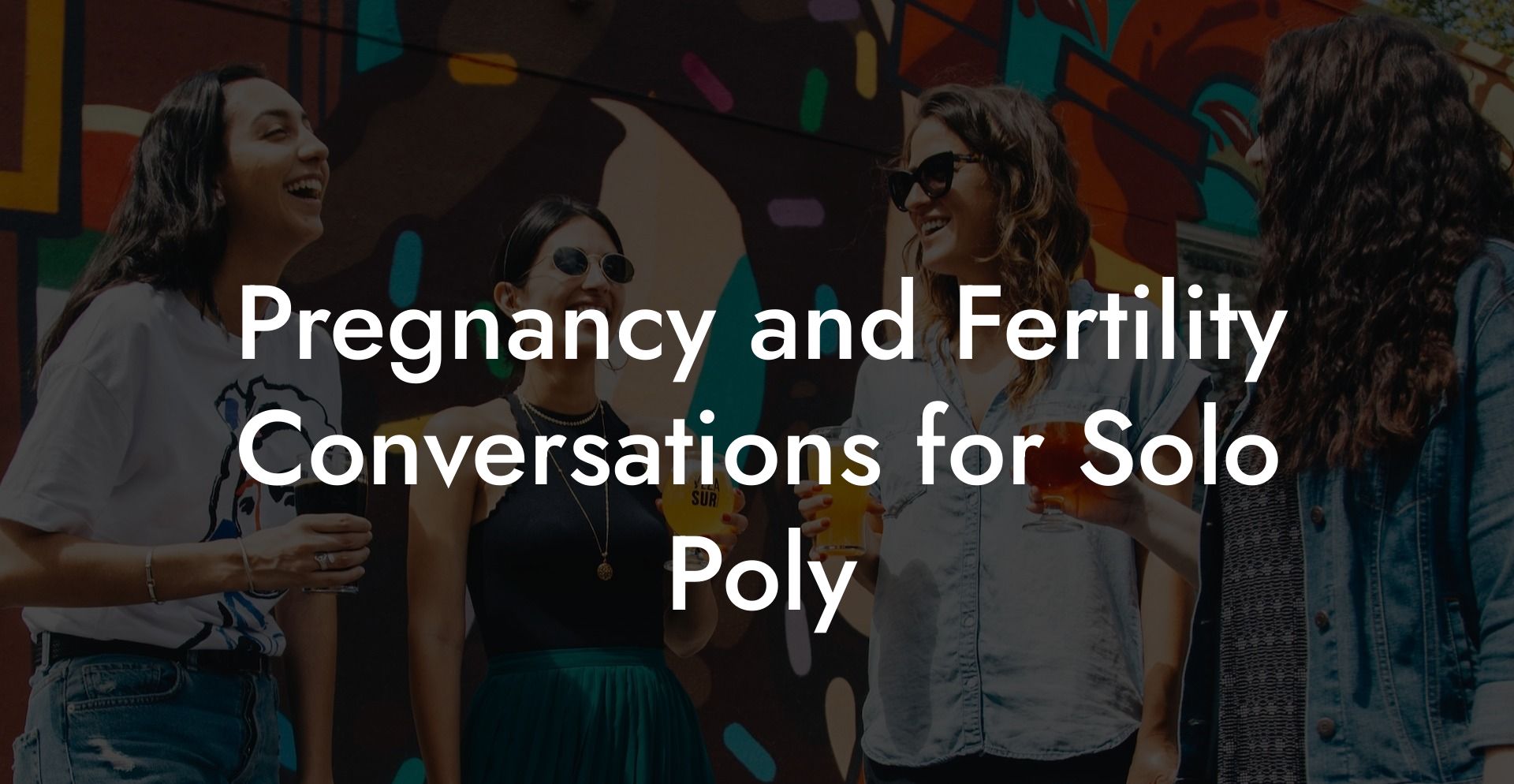 Pregnancy and Fertility Conversations for Solo Poly