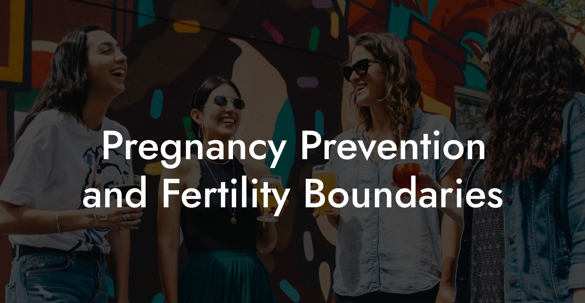 Pregnancy Prevention and Fertility Boundaries